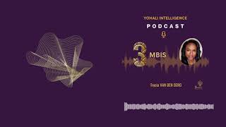 3MBIS, le Podcast de la Yohali intelligence