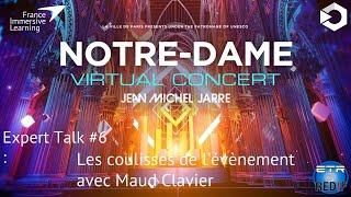 Expert Talk #6 : Dans les coulisses du concert évènement de Jean Michel Jarre avec Maud Clavier