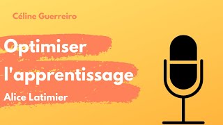 #68 Optimiser l'apprentissage - Alice Latimier