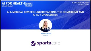 AI & Medical Devices: Understanding the CE Marking & AI Act Challenges w/ SPARTACARE | AI for Health
